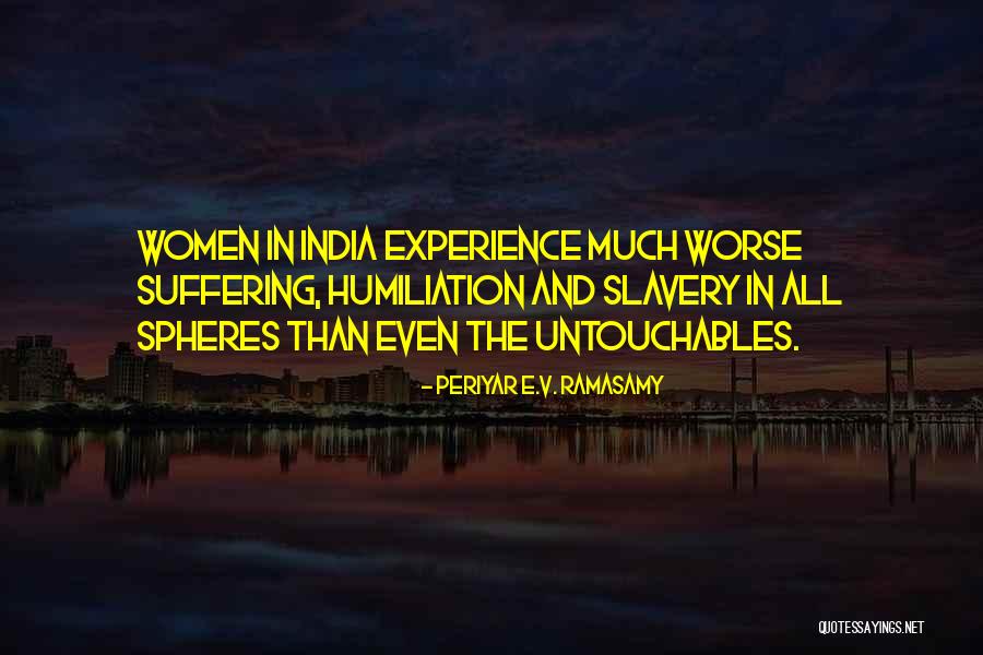 Untouchables In India Quotes By Periyar E.V. Ramasamy