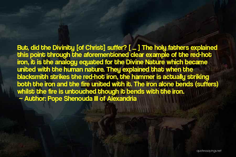 Untouched Nature Quotes By Pope Shenouda III Of Alexandria