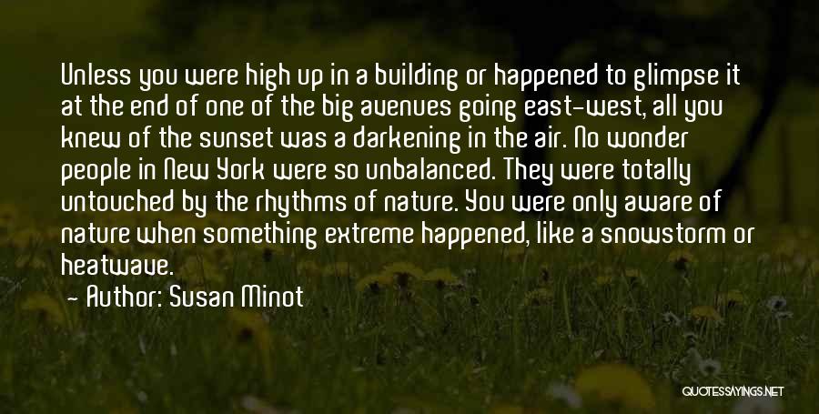 Untouched Nature Quotes By Susan Minot