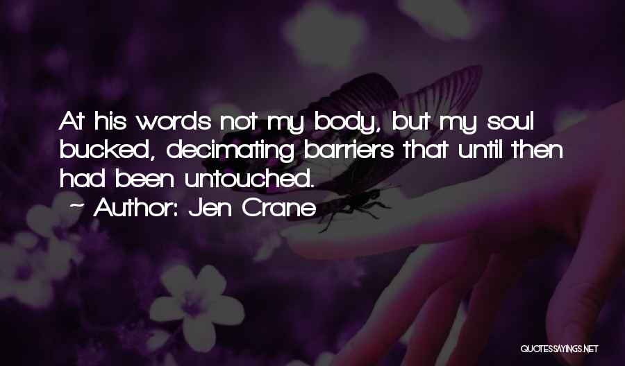 Untouched Quotes By Jen Crane