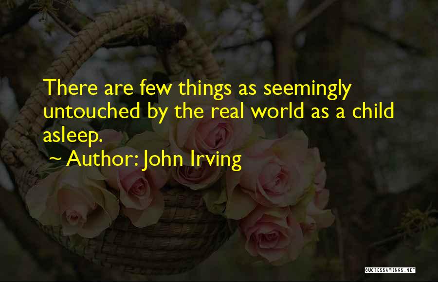 Untouched Quotes By John Irving
