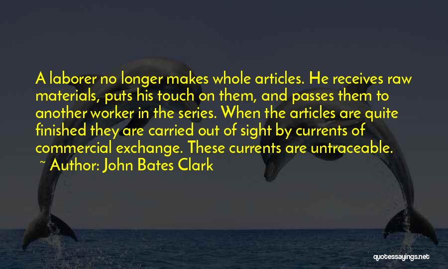 Untraceable Quotes By John Bates Clark