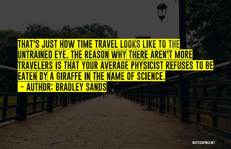 Untrained Quotes By Bradley Sands