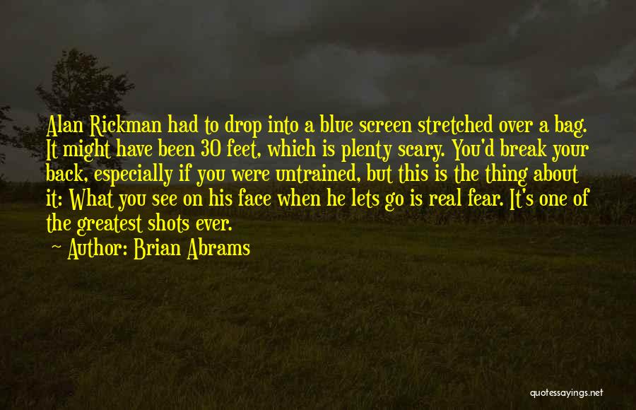 Untrained Quotes By Brian Abrams