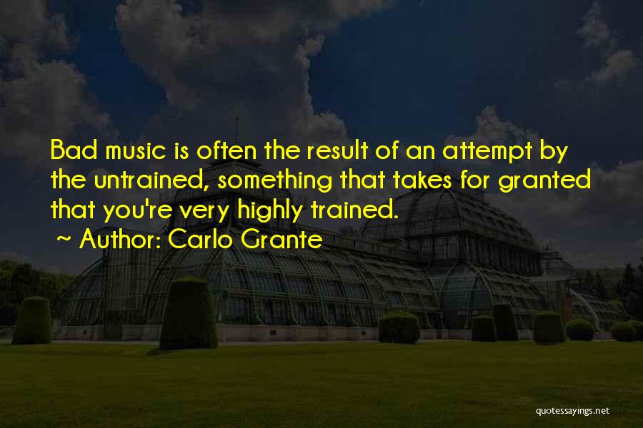 Untrained Quotes By Carlo Grante
