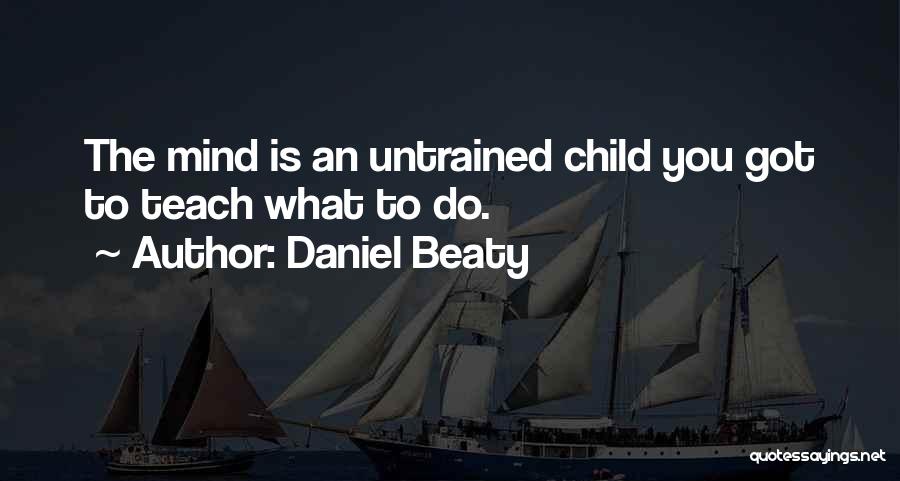 Untrained Quotes By Daniel Beaty