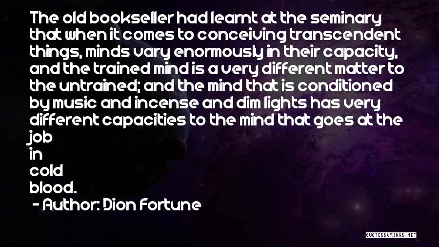 Untrained Quotes By Dion Fortune