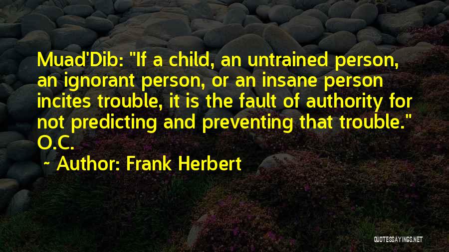 Untrained Quotes By Frank Herbert