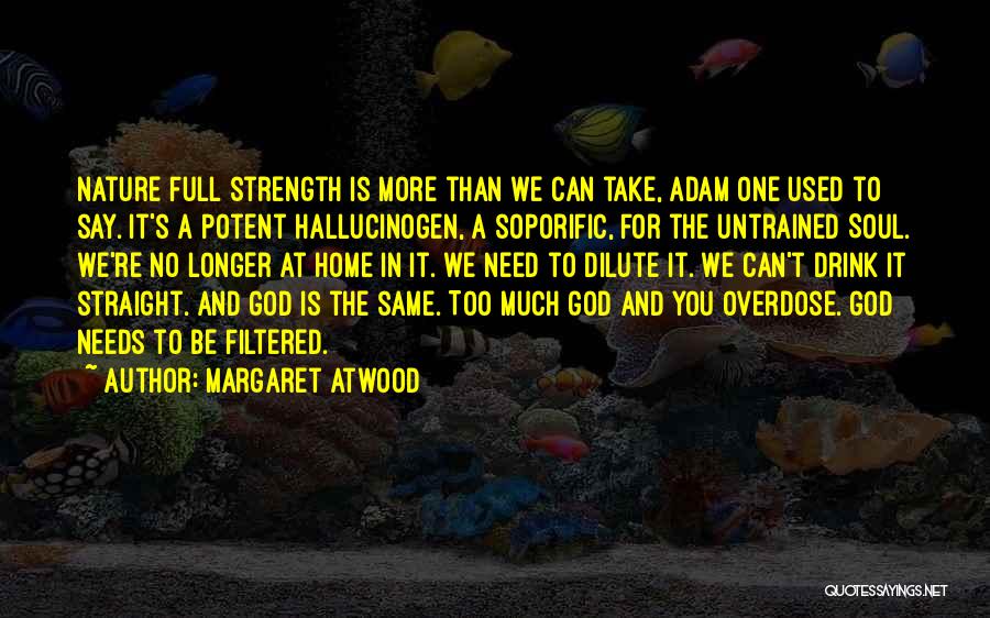 Untrained Quotes By Margaret Atwood