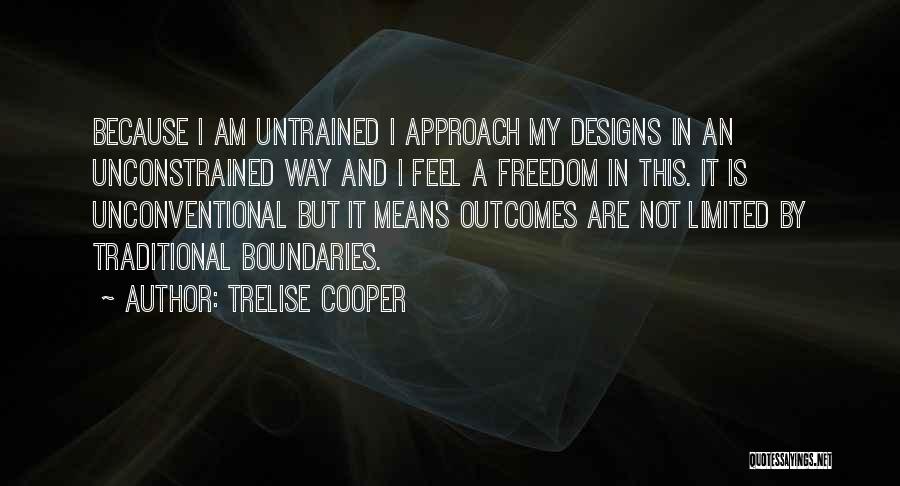 Untrained Quotes By Trelise Cooper