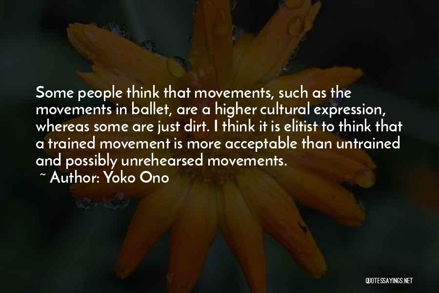 Untrained Quotes By Yoko Ono