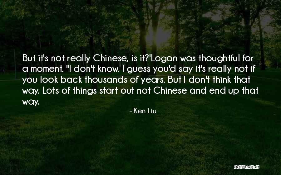 Untrammelled Means Quotes By Ken Liu Untrammelled Means Quotes By Ken Liu