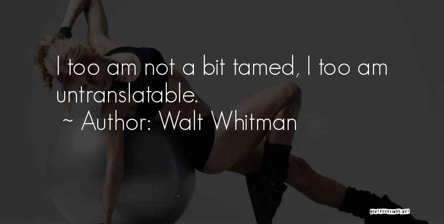 Untranslatable Quotes By Walt Whitman