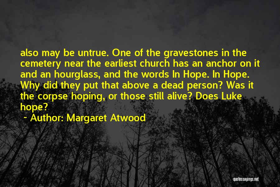 Untrue Person Quotes By Margaret Atwood