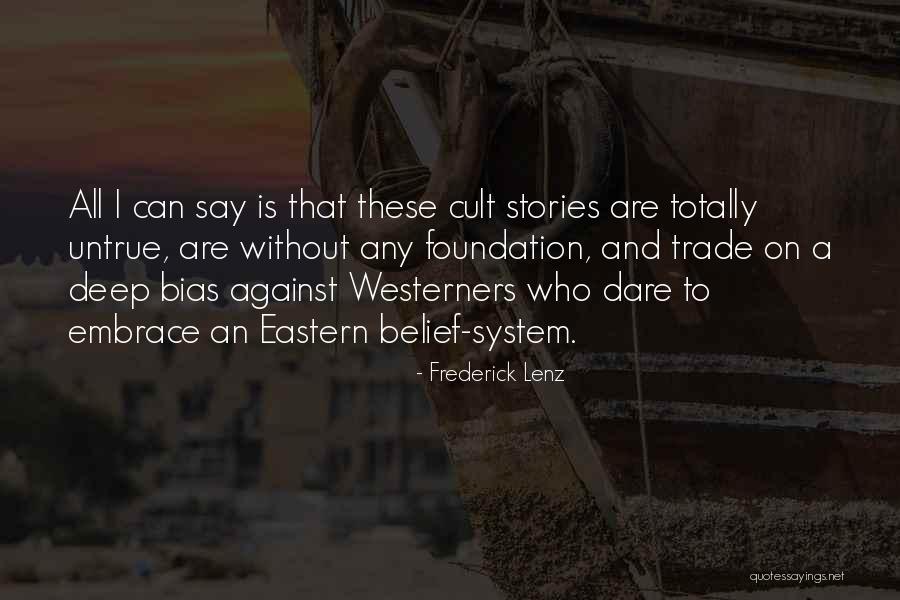 Untrue Stories Quotes By Frederick Lenz Untrue Stories Quotes By Frederick Lenz