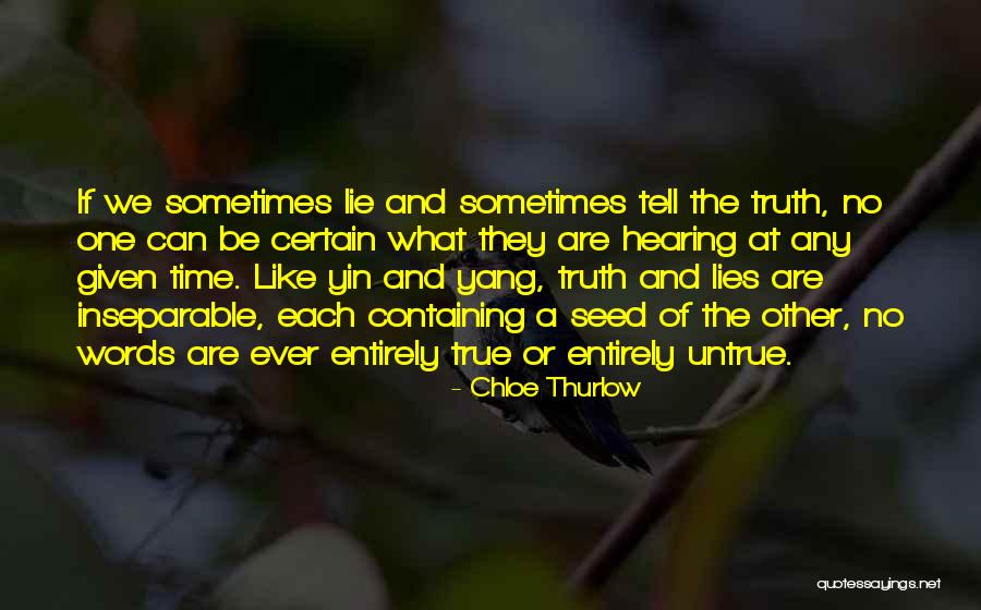 Untrue Words Quotes By Chloe Thurlow