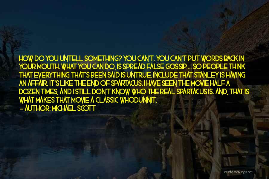 Untrue Words Quotes By Michael Scott