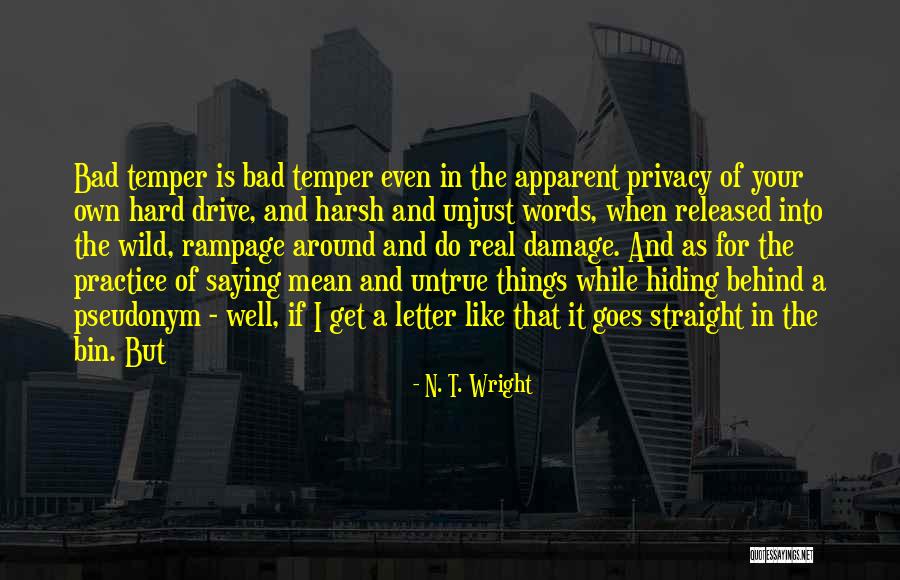 Untrue Words Quotes By N. T. Wright Untrue Words Quotes By N. T. Wright