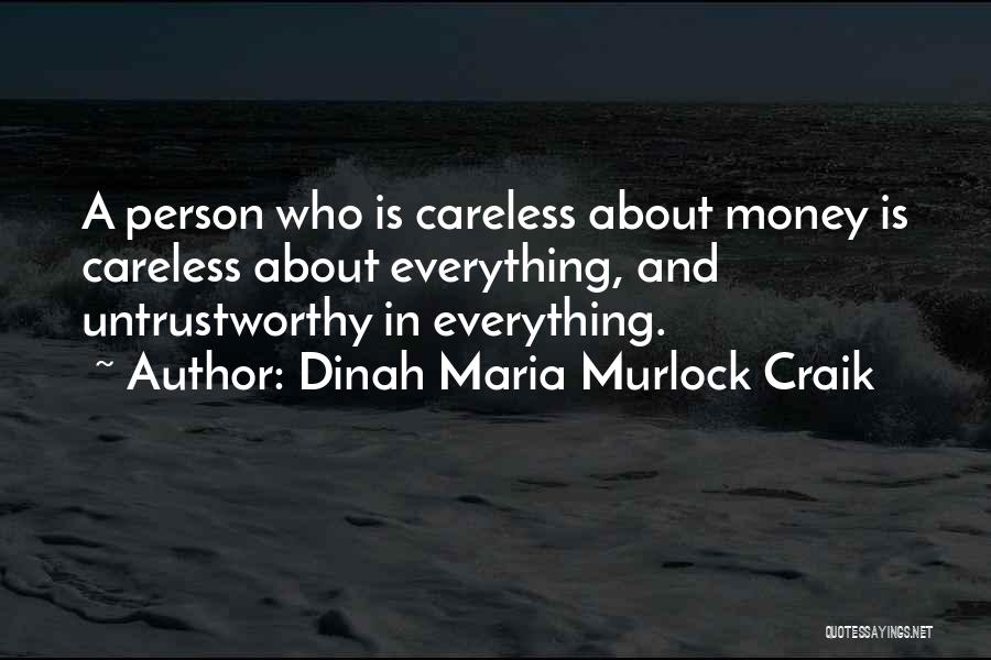 Untrustworthy Person Quotes By Dinah Maria Murlock Craik