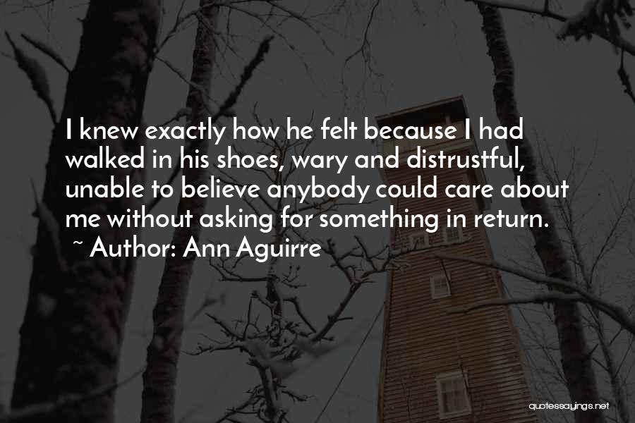 Untrustworthy Quotes By Ann Aguirre