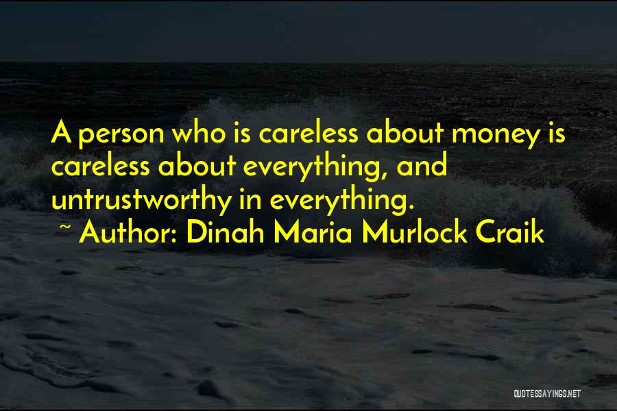 Untrustworthy Quotes By Dinah Maria Murlock Craik