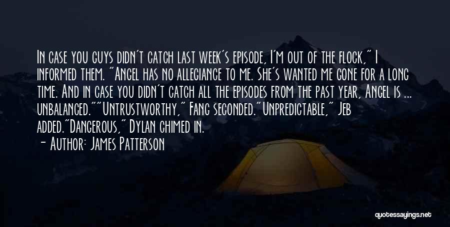 Untrustworthy Quotes By James Patterson