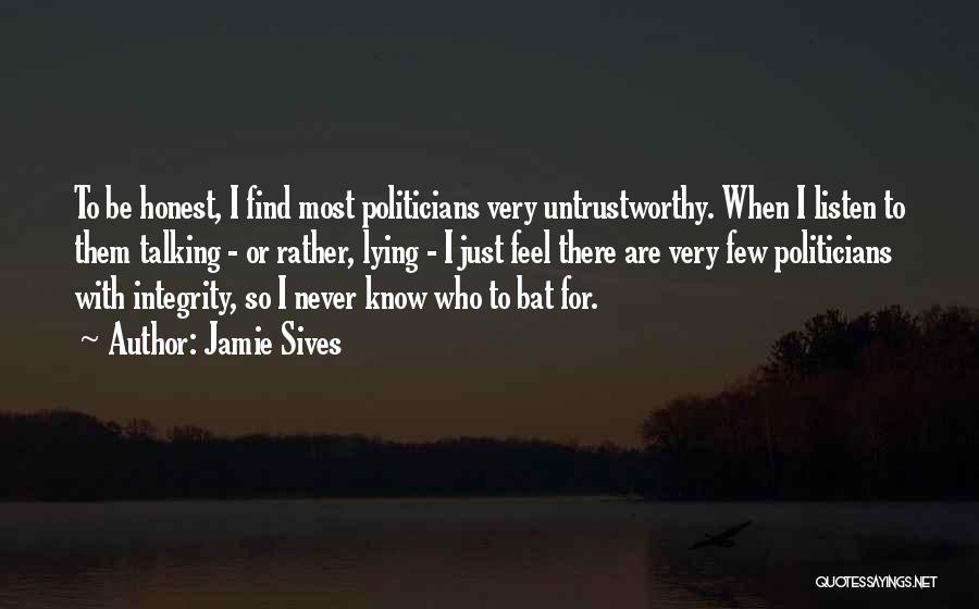 Untrustworthy Quotes By Jamie Sives