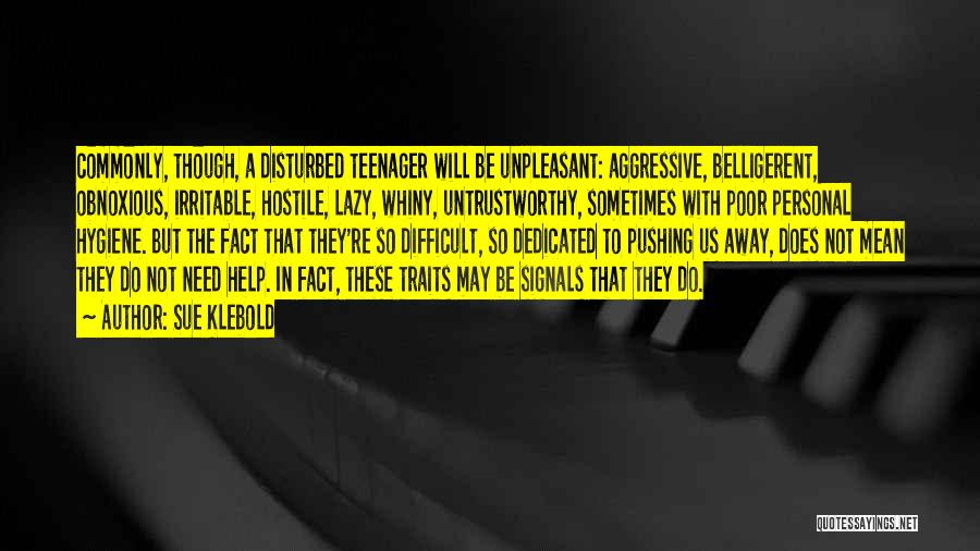 Untrustworthy Quotes By Sue Klebold