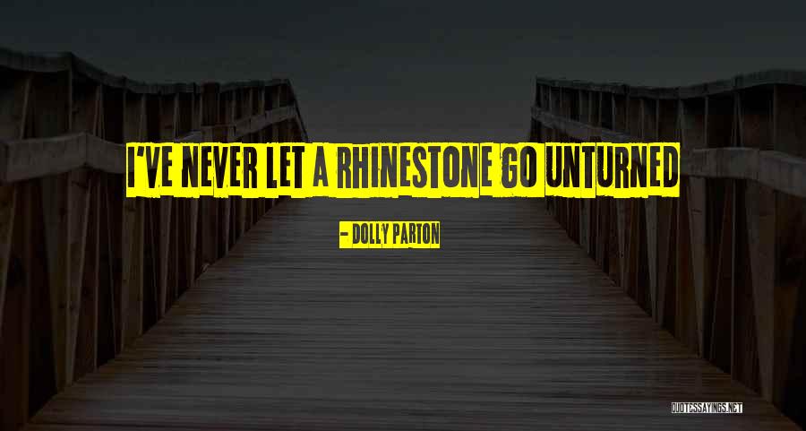 Unturned Quotes By Dolly Parton Unturned Quotes By Dolly Parton