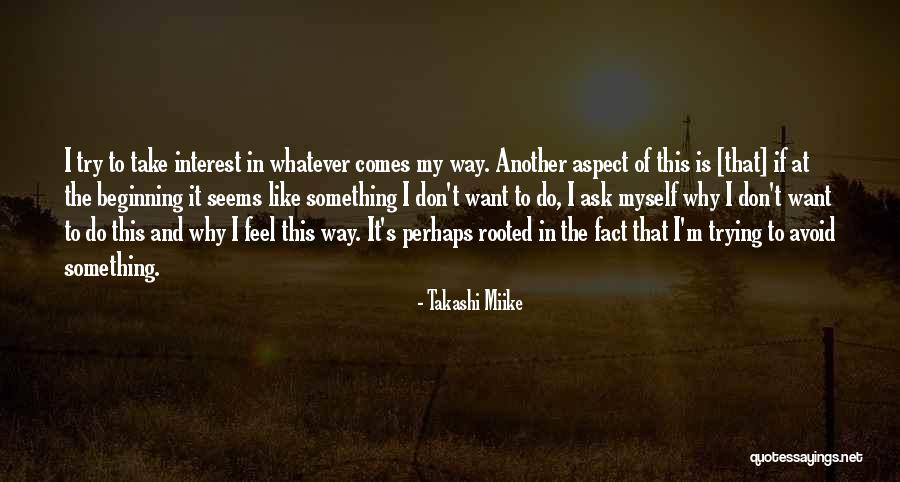 Untwining Quotes By Takashi Miike Untwining Quotes By Takashi Miike