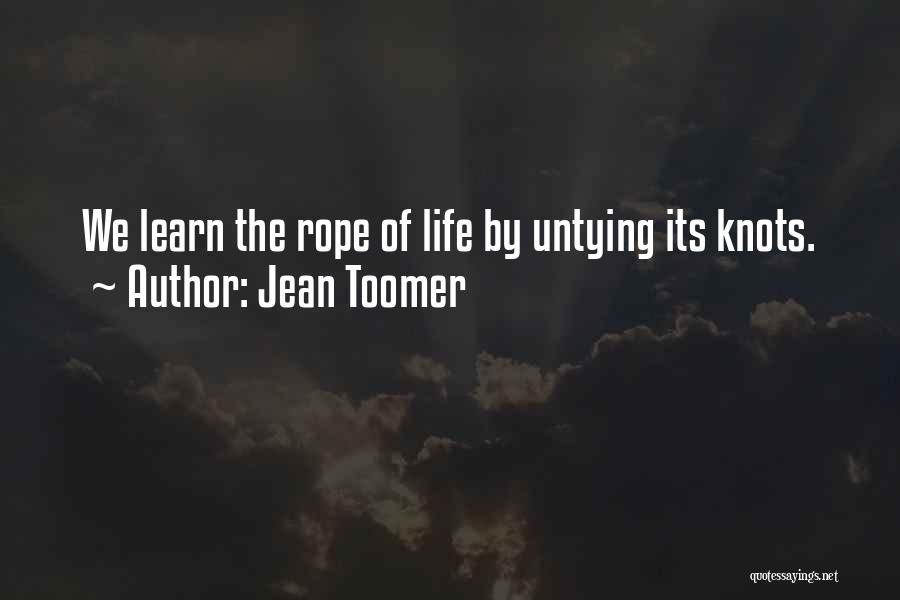 Untying Knots Quotes By Jean Toomer