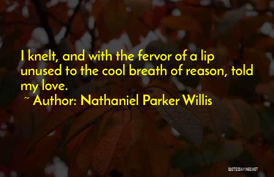 Unused Love Quotes By Nathaniel Parker Willis