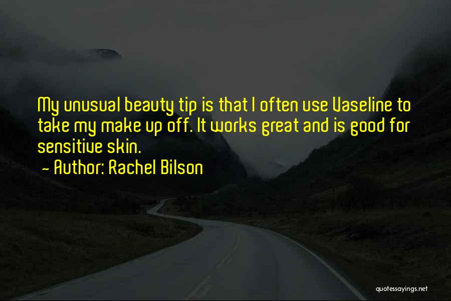 Unusual Beauty Quotes By Rachel Bilson