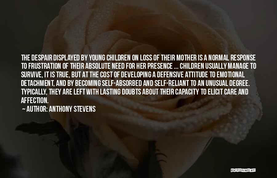 Unusual But True Quotes By Anthony Stevens