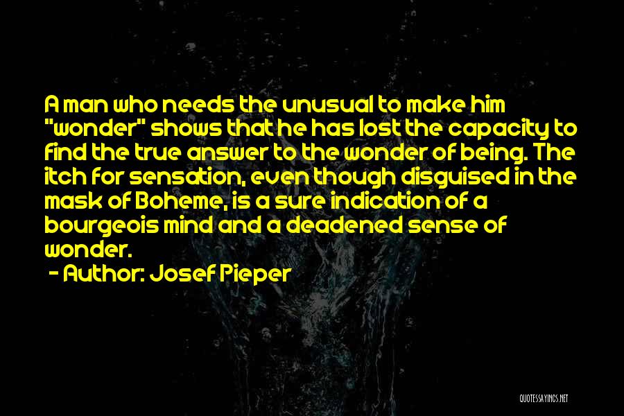 Unusual But True Quotes By Josef Pieper