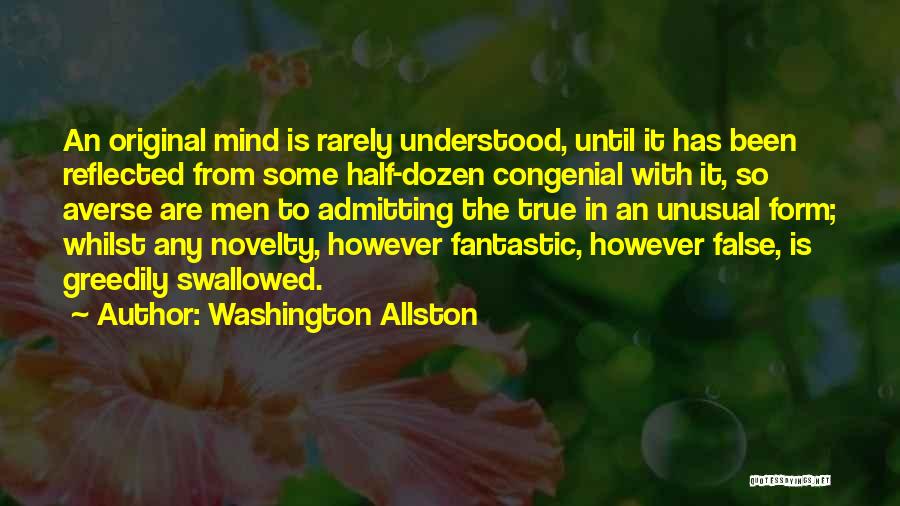 Unusual But True Quotes By Washington Allston