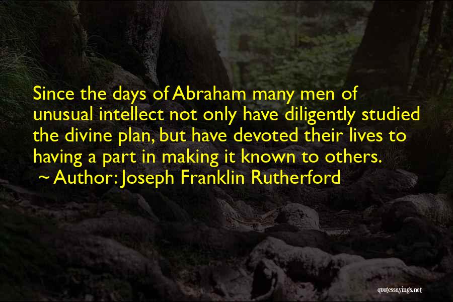 Unusual Days Quotes By Joseph Franklin Rutherford