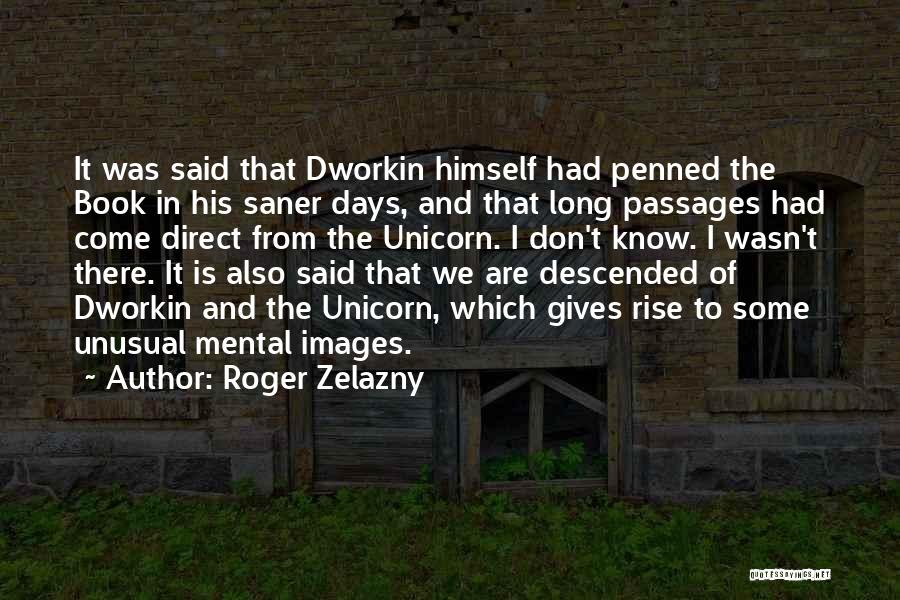 Unusual Days Quotes By Roger Zelazny