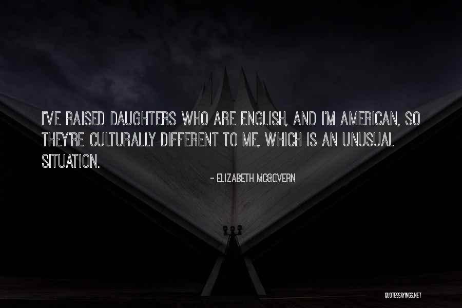 Unusual English Quotes By Elizabeth McGovern Unusual English Quotes By Elizabeth McGovern
