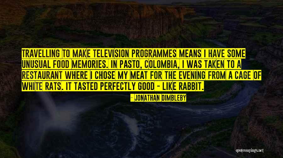 Unusual Food Quotes By Jonathan Dimbleby