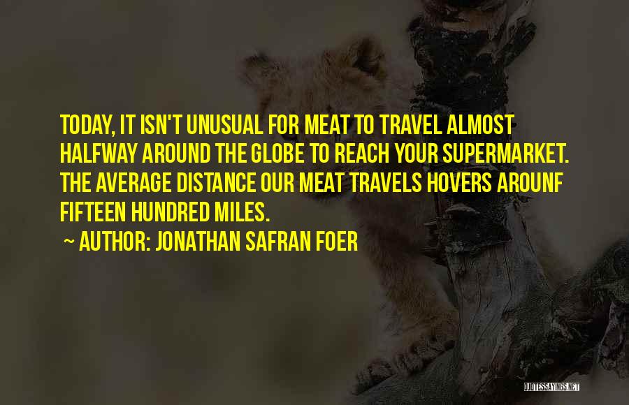 Unusual Food Quotes By Jonathan Safran Foer