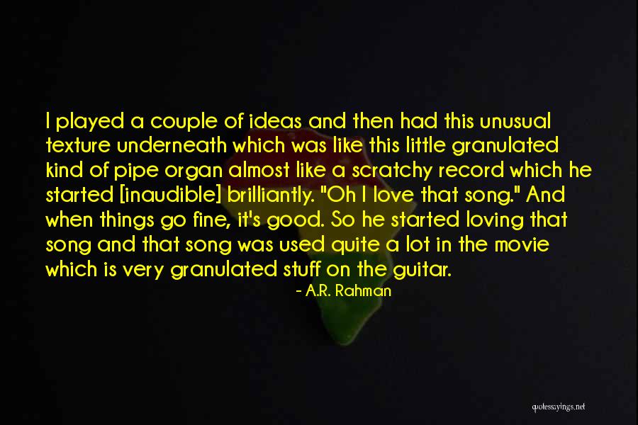 Unusual Love Quotes By A.R. Rahman Unusual Love Quotes By A.R. Rahman