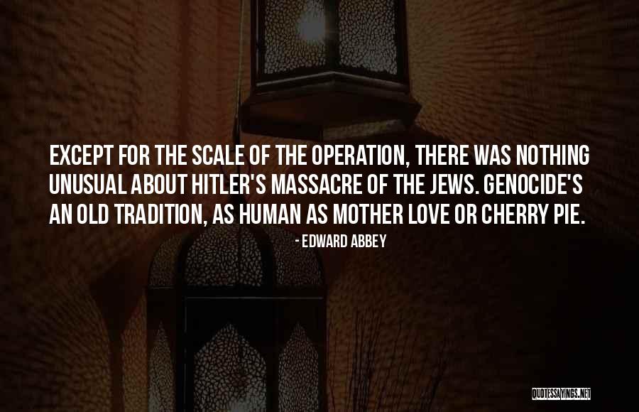 Unusual Love Quotes By Edward Abbey Unusual Love Quotes By Edward Abbey