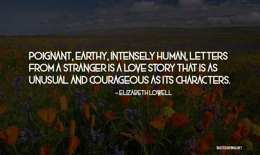 Unusual Love Quotes By Elizabeth Lowell Unusual Love Quotes By Elizabeth Lowell