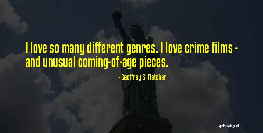 Unusual Love Quotes By Geoffrey S. Fletcher Unusual Love Quotes By Geoffrey S. Fletcher