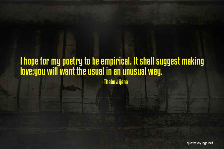 Unusual Love Quotes By Thabo Jijana Unusual Love Quotes By Thabo Jijana