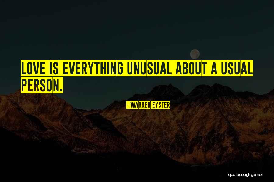 Unusual Love Quotes By Warren Eyster