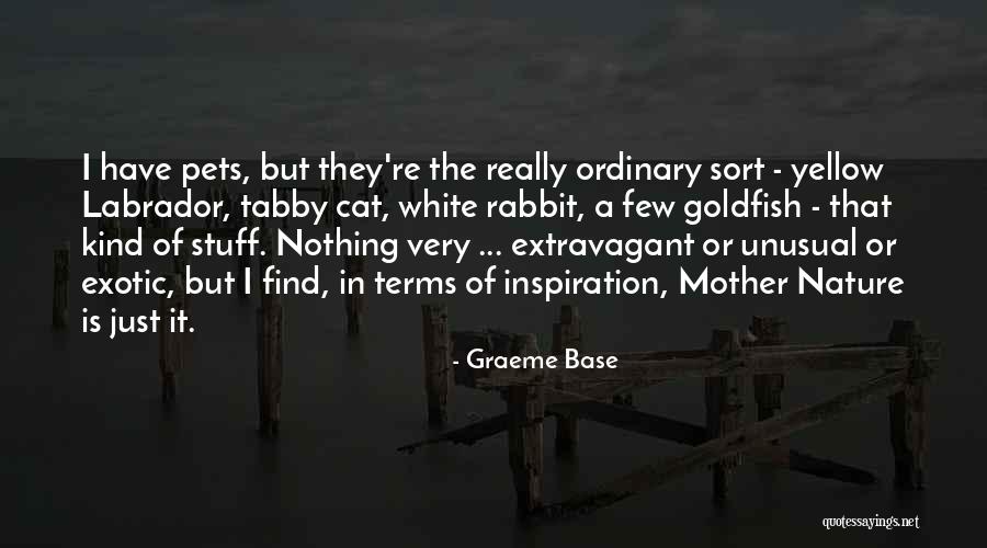 Unusual Mother Quotes By Graeme Base Unusual Mother Quotes By Graeme Base