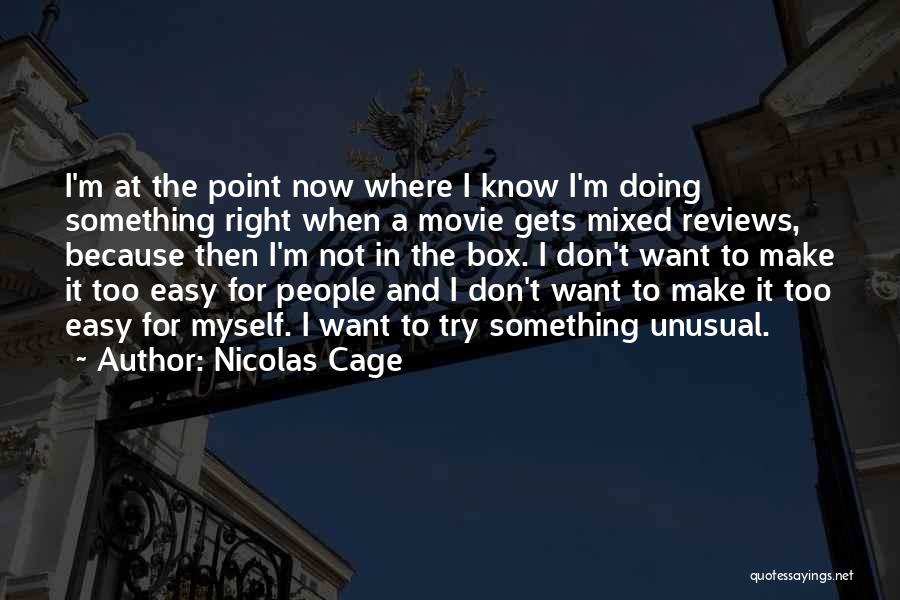 Unusual Movie Quotes By Nicolas Cage