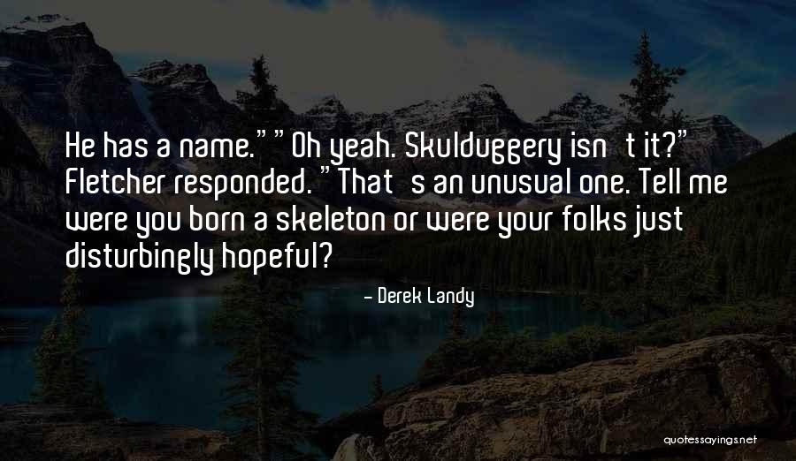 Unusual Names Quotes By Derek Landy Unusual Names Quotes By Derek Landy